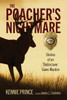 The Poacher'S Nightmare: Stories Of An Undercover Game Warden