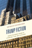 Trump Fiction: Essays On Donald Trump In Literature, Film, And Television