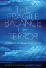 The Fragile Balance Of Terror: Deterrence In The New Nuclear Age (Cornell Studies In Security Affairs)