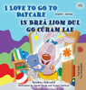 I Love To Go To Daycare (English Irish Bilingual Book For Kids) (English Irish Bilingual Collection) (Irish Edition)
