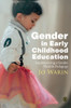 Gender In Early Childhood Education: Implementing A Gender Flexible Pedagogy