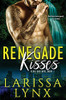 Renegade Kisses (Texas Bad Boys)
