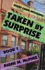 Taken By Surprise (A Sharp Crime Mystery)