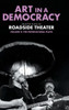 Art In A Democracy: Selected Plays Of Roadside Theater, Volume 2: The Intercultural Plays, 19902020
