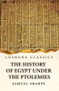The History Of Egypt Under The Ptolemies