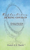 Reflections During Covid-19: Devotions Written During The Covid-19 Pandemic