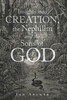 Insights Into Creation, The Nephilim And The Sons Of God