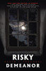 Risky Demeanor