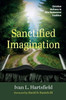 Sanctified Imagination: Christian Holiness In Afro-Pentecostal Tradition