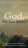 God, Are You There?: Five Reasons God Exists And Three Reasons It Makes A Difference