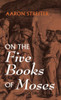 On The Five Books Of Moses