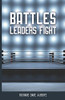 BATTLES LEADERS FIGHT