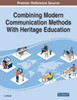 Combining Modern Communication Methods With Heritage Education