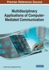 Multidisciplinary Applications Of Computer-Mediated Communication