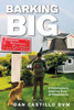 Barking Big: A VeterinarianS Inspiring Story Of Perseverance