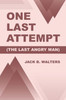 One Last Attempt: (The Last Angry Man)