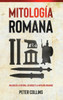 Mitología Romana: Una Guía De La Historia, Los Dioses Y La Mitología Romanos (Spanish Edition)