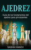Ajedrez: Guía De Los Fundamentos Del Ajedrez Para Principiantes (Spanish Edition)