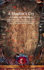 A Shadow'S Cry A Collected Omnibus