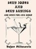 Sexy Jokes And Sexy Sayings: Too Sexy For This Book