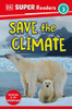 Dk Super Readers Level 3 Save The Climate