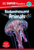 Dk Super Readers Level 3 Bioluminescent Animals