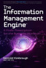 The Information Management Engine: A Profit Prescription For The Business Ultimatum