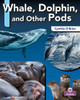 Whale, Dolphin, And Other Pods (Pods, Troops, And Other Animal Groups)