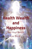 Health Wealth And Happiness: Black Magic Books #1