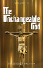 The Unchangeable God Volume Ii
