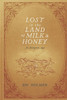 Lost In The Land Of Milk And Honey: An Immigrant Saga