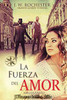La Fuerza Del Amor (Spanish Edition)