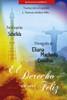 El Derecho De Ser Feliz (Spanish Edition)