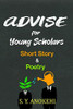 Advice for Young Scholars: Short Story And Poetry