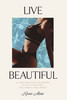 Live Beautiful: A Compassionate, Balanced Guide To Everyday Wellness & Well-Being