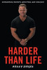 Harder Than Life: Overcoming Poverty, Addiction, And Violence