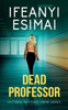 Dead Professor (Victoria Mattsen Crime Series Book)