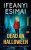 Dead On Halloween (Victoria Mattsen Crime)