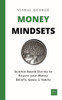 Money Mindsets: Science-Based Stories To Rewire Your Money Beliefs, Goals & Habits