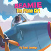 Beamie The Plane Girl: The Girl Who Turned Into An Airplane