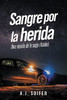 Sangre Por La Herida: Una Novela De La Saga Rituales (Spanish Edition)