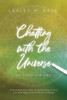 Chatting With The Universe: My Cosmic Diary