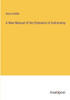 A New Manual Of The Elements Of Astronomy