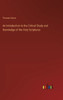 An Introduction To The Critical Study And Knowledge Of The Holy Scriptures