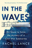 In the Waves: My Quest to Solve the Mystery of a Civil War Submarine