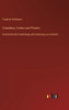 Columbus, Cortez Und Pizarro: Geschichte Der Entdeckung Und Eroberung Von Amerika (German Edition)