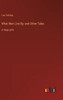 What Men Live By; And Other Tales: In Large Print