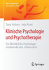 Klinische Psychologie Und Psychotherapie: Ein Überblick Für Psychologiestudierende Und -Interessierte (Was Ist Eigentlich ?) (German Edition)