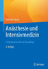 Anästhesie Und Intensivmedizin Prüfungswissen Für Die Fachpflege (German Edition)