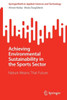 Achieving Environmental Sustainability In The Sports Sector: Nature Means That Future (Springerbriefs In Applied Sciences And Technology)